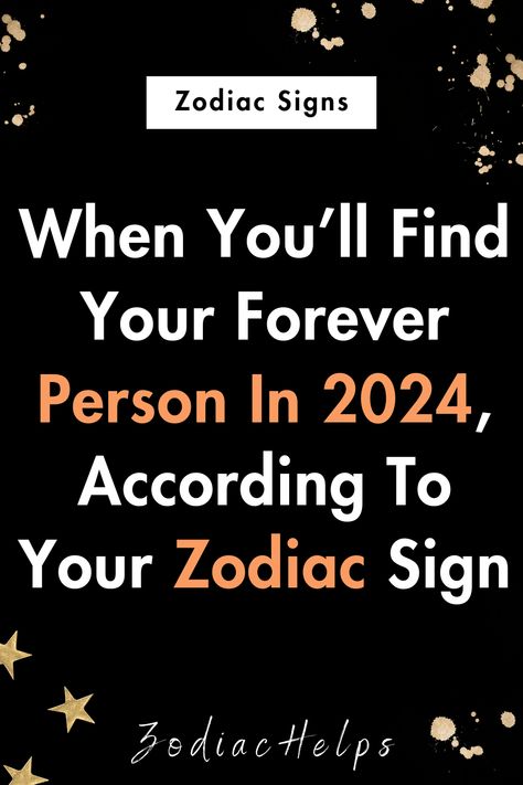 When You’ll Find Your Forever Person In 2024, According To Your Zodiac Sign | zodiac Signs Sagittarius Love Horoscope, Horoscope Signs Scorpio, Horoscope Signs Virgo, Astrology Signs Scorpio, Taurus Horoscope Today, Astrology Signs Compatibility, Astrology Signs Dates, Forever Person, Astrology Signs Aries