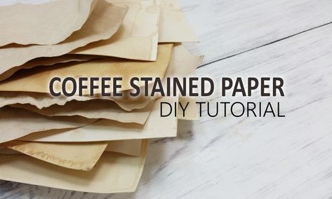 How To Stain Paper With Coffee | Step By Step Instructions With Video - DIY Craft Club Make Paper Look Old, Coffee Tutorial, Coffee Stained Paper, Journals Diy, Stained Paper, Diy Crafts Vintage, Coffee Diy, Tea Stained Paper, Diy Staining