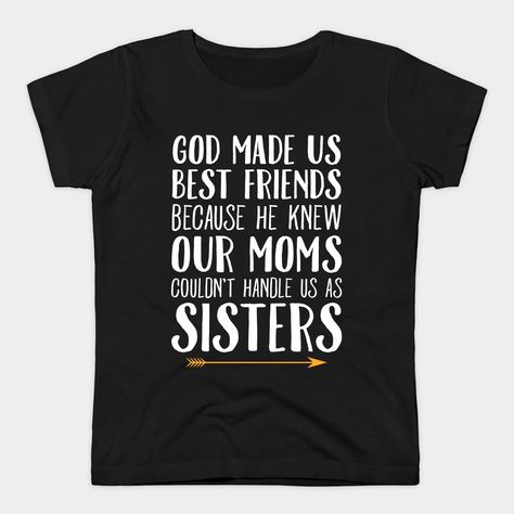 Bestie T Shirt Ideas, Matching Shirts For 4 Best Friends, Best Friend T Shirt Ideas, Matching Shirts For Best Friends, Friend Sayings, Best Friends Shirts, Best Friend Sweatshirts, Friendship Shirts, Bestie Ideas