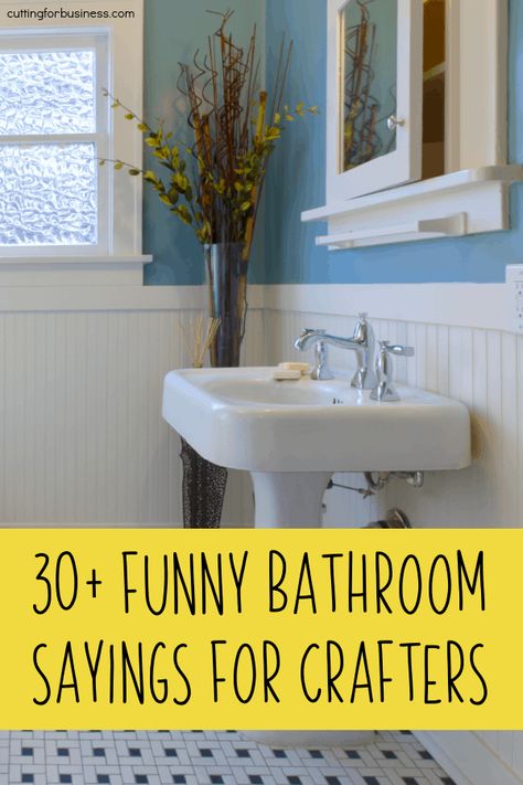 30+ Funny Bathroom Sayings for Crafters - Silhouette Portrait or Cameo and Cricut Explore or Maker or Joy - by cuttingforbusiness.com Funny Bathroom Embroidery, Bathroom Sayings Funny, Bathroom Stencil Ideas, Bathroom Signs Diy, Bathroom Sayings, Bathroom Quotes Decor, Bathroom Wall Quotes, Teen Bathrooms, Bathroom Quotes Funny