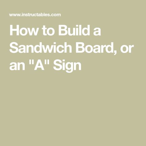 Build A Sandwich, Sandwich Board Signs, Sandwich Board, Simple Sandwiches, How To Make Sandwich, School Library, Garage Sales, Particle Board, A Sign