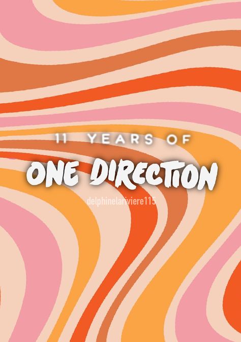 One Direction 11th years anniversary wallpaper Anniversary Wallpaper, 11 Year Anniversary, One Direction Wallpaper, Year Anniversary, One Direction, Made By Me