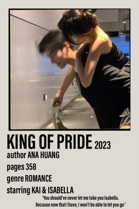 Polaroid poster including a picture of Kai and Isabella from the book King Of Pride 2023 by Ana Huang from the Kings of Sin series. 358 pages. Romance. 'You should've never let me take you, Isabella. Because now that I have, I won't be able to let you go.' King Of Series, King Of Sin Series Aesthetic, King Of Sins Series Books, Kings Of Sin Series, King Of Sin Series, King Of Pride Book, Polaroid Book Poster, King Of Pride Aesthetic, Book Polaroid Poster