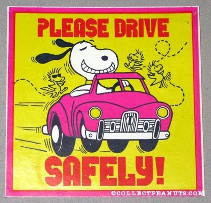 Please Drive Safely!! Drive Safe Quotes, Safe Travels Quote, Safe Quotes, Drive Safely, Distracted Driving, Peanuts Cartoon, Snoopy Quotes, Snoopy Pictures, Snoopy Love