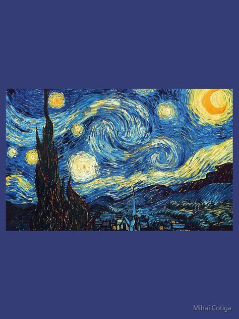 "Starry Night by Vincent van Gogh" T-shirt by MihaiCotiga | Redbubble Can Gogh Starry Nights, Starry Night By Van Gogh, Van Gohn Paint Starry Night, A Starry Night Painting, Starry Sky Van Gogh, Stary Stary Night Van Gogh, Vangoh Arts Starry Night, Staring Night Van Gogh, Starry Night Reference