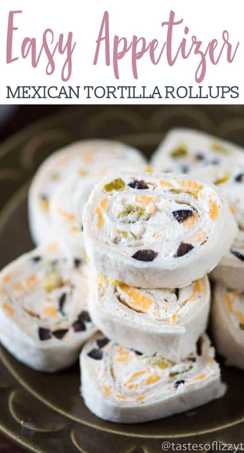 Easy Rollups, Tortilla Rollups, Make Ahead Appetizer, Mexican Appetizer, Easy Make Ahead Appetizers, Mexican Tortilla, Tortilla Pinwheels, Pinwheel Appetizers, Tortilla Rolls