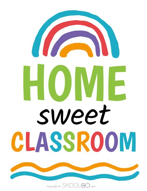 Home Sweet Classroom - Free Classroom Poster - SKOOLGO Home Sweet Classroom Sign, Kindergarten Posters Classroom, Kindergarten Quotes For Classroom, Quotes For Preschool Classroom, Cute Classroom Quotes, Classroom Decor Printables Free, Home Sweet Classroom Decor, Classroom Printables Decoration, Free Printable Classroom Decor