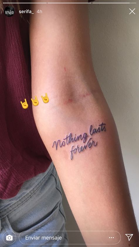 Nothings Forever Tattoo, Nothing Lasts Forever Tattoo, Forever Tattoo Ideas, Forever Tattoo, Strength Tattoo, Nothing Lasts Forever, Dream Tattoos, Tattoos Ideas, Tattoo Quotes