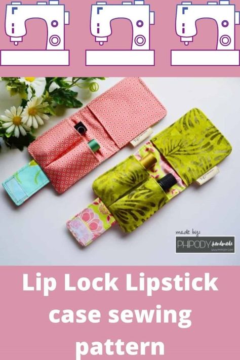 Lip Lock Lipstick case sewing pattern. If you are just starting out in sewing then this could be the perfect project for you. You can make this lipstick holder in no time at all and it is easy to make. This little pouch holds two full-size lipsticks, with a separate pocket for business cards, credit cards, and/or cash. Locks up securely with a Kam snap, or any lock of your choosing. Diy Lipstick Holder, Lipstick Pouch, Textile Craft, Diy Lipstick, Pouch Diy, Stitch Sewing, Modern Bag, Lipstick Bag, Lipstick Case