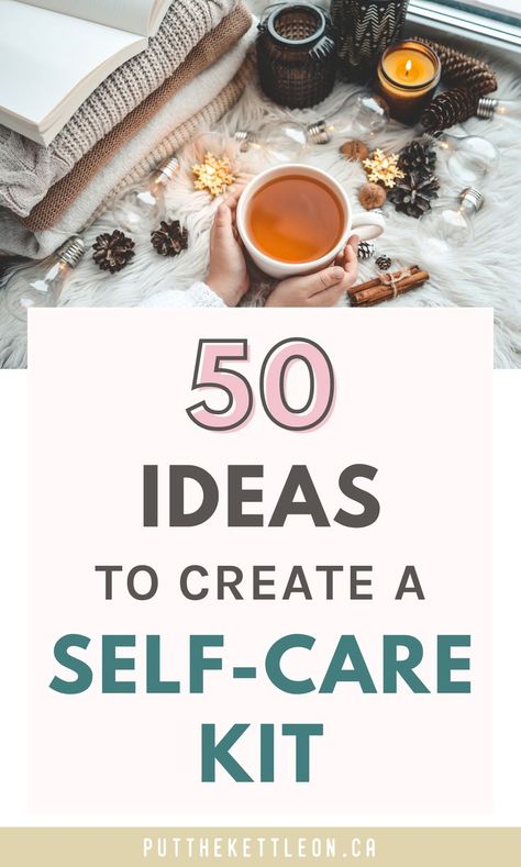 50 Ideas To Create A Self-Care Kit Diy Care Package, Advent Box, Care Basket, Friends Women, Gift Ideas For Friends, Stressful Job, Gift Baskets For Men, Ideas For Friends, Package Ideas