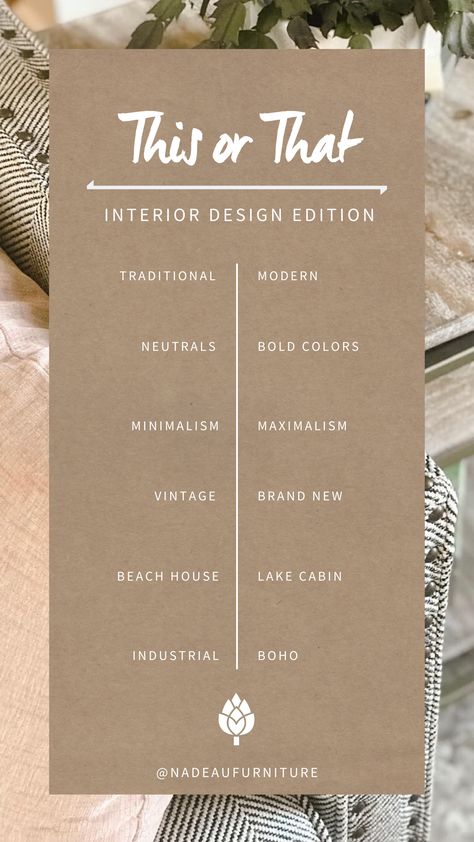 This or That: Interior Design Edition. #instagramtemplate #thisorthat #thisorthatinstagram #thisorthattemplate #instagramgame #interiordesign #instagram #furniture #insta This Or That Home Edition, Nadeau Furniture, Interior Design Instagram, Instagram Games, Feed Ig, Wholesale Furniture, Lake Cabins, Best Furniture, Traditional Modern