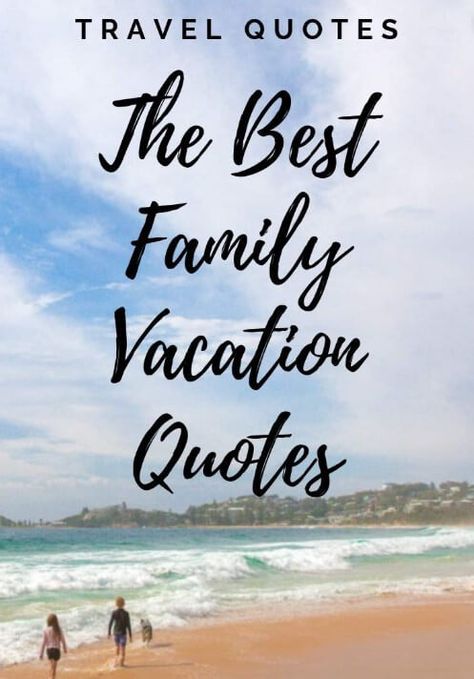 50 Inspirational Family Vacation Quotes and sayings - Quotes Yard Weekend Getaway Quotes, Getaway Quotes, Caption Untuk Instagram, Vacation Quotes Funny, Beautiful Family Quotes, Family Vacation Quotes, Travel With Friends Quotes, Family Captions, Best Family Quotes