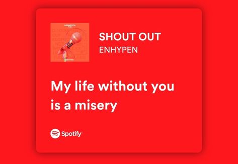 Shout Out Enhypen Spotify, Shout Out Lyrics, Shout Out Enhypen, Enhypen Spotify, Enhypen Lyrics, Kpop Lyrics, Music Collage, Pop Lyrics, Spotify Lyrics