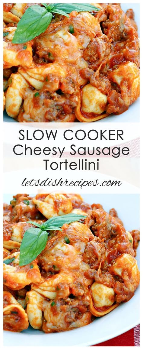 Slow Cooker Cheesy Sausage Tortellini | Let's Dish Recipes Cheesy Sausage Tortellini, Crock Pot Tortellini, Slow Cooker Pasta Recipes, Sausage Crockpot, Slow Cooker Spaghetti, Sausage Tortellini, Tortellini Recipes, Slow Cooker Pasta, Spicy Sausage