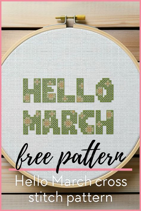 Hello March cross stitch pattern (free) - Craft with Cartwright March Cross Stitch, Cross Stitch Pattern Free, Flowers Cross Stitch, Wedding Cross Stitch Patterns, Hello March, Wedding Cross Stitch, Baby Cross Stitch Patterns, Free Chart, Baby Cross