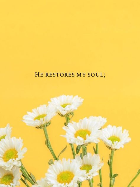 Spiritual Uplifting Quotes, He Restores My Soul, Psalms 23, Yellow Quotes, Yellow Words, Iphone Wallpaper Yellow, Yellow Aesthetic Pastel, Cute Bibles, Bible Verse Background