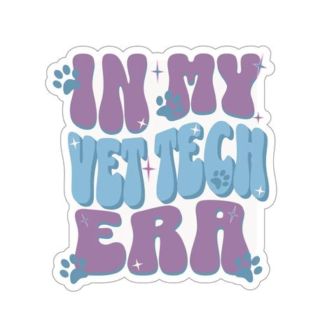 In My Vet Tech Era Sticker Funny Veterinary Technician Gift - Etsy Vet Technician Aesthetic, Vet Tech Svg, Vet Tech Wallpaper, Vet Tech Stickers, Vet Tech Aesthetic, Vet Tech Quotes, Vet Stickers, Vet Tech Appreciation Week, Tech Appreciation Week