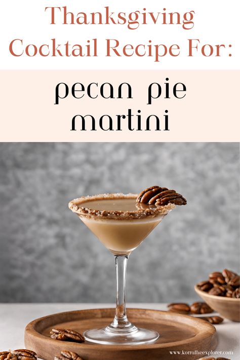 9 Thanksgiving Cocktail Recipes You and Your Guests Will Love – Korra The Explorer Pecan Pie Cocktail Recipe, Pecan Pie Martini, Thanksgiving Martini Recipes, Thankgiving Cocktail, Pecan Cocktail, Pecan Pie Cocktail, Thanksgiving Cocktail Recipes, Thanksgiving Cocktail, Thanksgiving Appetizers Easy