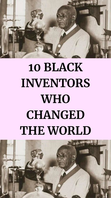 10 Black Inventors Who Changed the World Famous Black People, Black Identity, Black Inventors, Blacks In The Bible, Black American Culture, African American Inventors, Black Heroes, African American History Facts, Health Myths