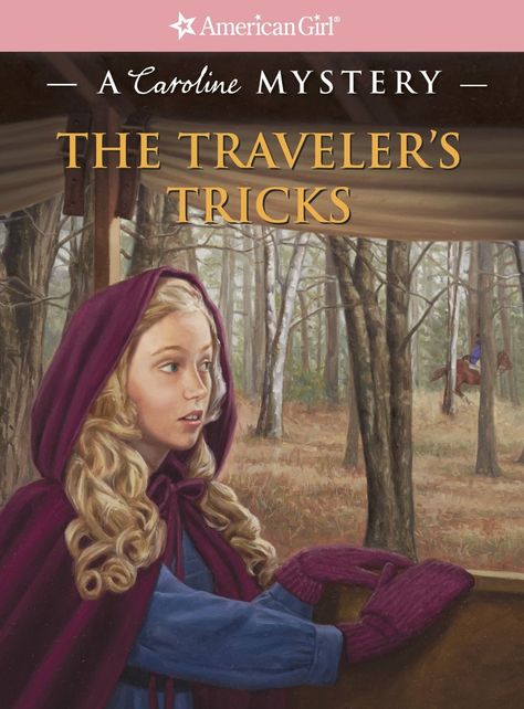 The Traveler's Tricks | American Girl Wiki | FANDOM powered by Wikia Caroline Abbott, American Girl Books, To Catch A Thief, The Big City, Tall Tales, Mystery Series, Mystery Book, Historical Characters, Page Turner