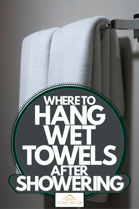 Where To Hang Wet Towels After Showering Towel Bar Placement In Bathroom, Towel Bar Ideas Bathroom, Bathroom Towel Bar Placement, How To Hang Bath Towels, Wet Towel Hanging Ideas, Towel Hanging Ideas Bathroom, Towel Bars In Bathroom Ideas, Hooks For Bathroom Towels, Bathroom Towel Hanging Ideas