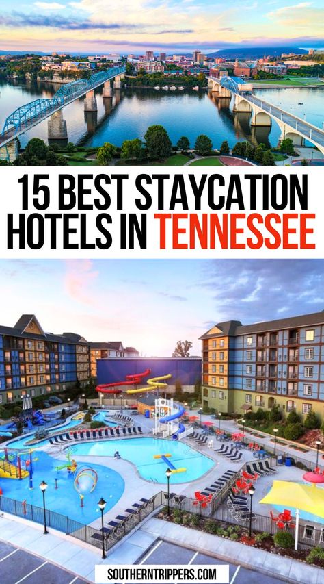 15 Best Staycation Hotels in Tennessee Tennessee Day Trips, Best Places To Visit In Tennessee, Places To Stay In Pigeon Forge Tn, Where To Stay In Pigeon Forge Tennessee, Tennessee Vacation Outfits Fall, Where To Stay In Gatlinburg Tn, Farragut Tennessee, Places To Visit In Tennessee, Gallatin Tennessee