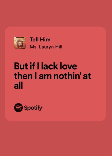 Nothing Even Matters Lauryn Hill, Lauryn Hill Song Quotes, Ms Lauryn Hill Tattoo, Tell Him Lauryn Hill, Lauryn Hill Lyrics Tattoo, Lauryn Hill Quotes Lyrics, Lauryn Hill Aesthetic, Lauryn Hill Lyrics, Lauryn Hill Tattoo