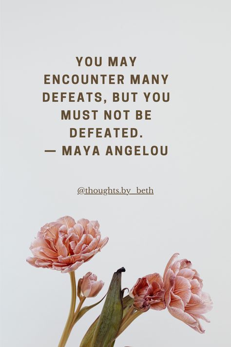 Discover the powerful insight from Maya Angelou: 'You may encounter many defeats, but you must not be defeated.' This quote inspires resilience and strength in the face of life's challenges. Join us on Pinterest for more motivational quotes and uplifting stories that encourage you to rise above adversity! Maya Angelou Quotes Life, Maya Angelou Quotes Strength, Uplifting Stories, Adversity Quotes, Maya Angelou Quotes, Rise Above, Life Challenges, Maya Angelou, Best Quotes