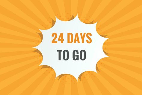 24 days to go text web button. Countdown left 24 day to go banner label Countdown Template, Days To Go Countdown, Days Until Spring, Day Countdown, Clip Art, Collage, Pins, Quick Saves