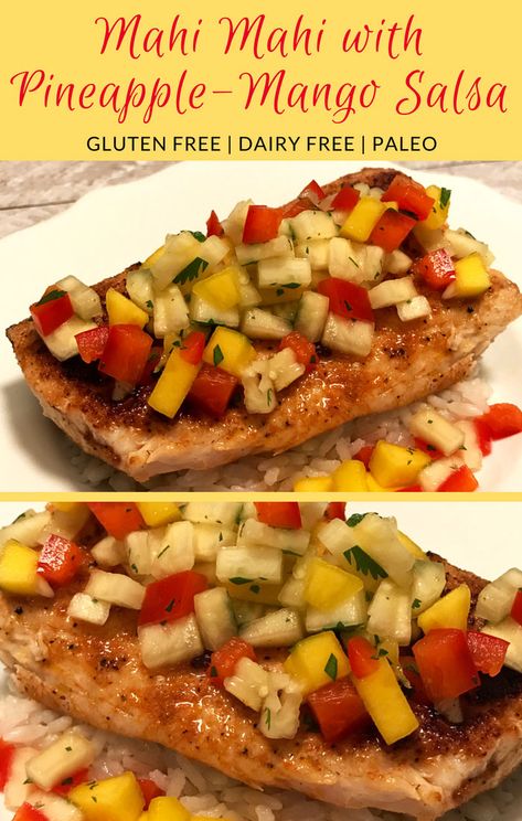 Mahi Mahi Mango Salsa, Mahi Mahi With Mango Salsa, Dinner Main Dishes, Mahi Recipes, Paleo Dinner Recipes, Pineapple Mango Salsa, Easy Paleo Dinner Recipes, Easy Paleo Recipes, Healthy Recipes Dinner