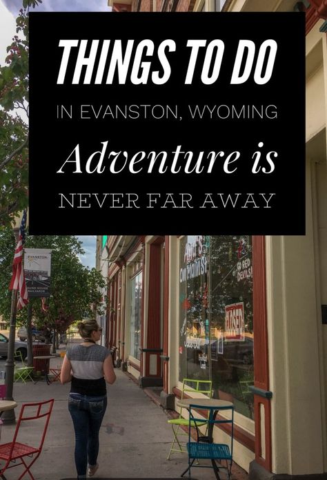 Things to do in Evanston, Wyoming Wyoming Travel Road Trips, Evanston Wyoming, Riverton Wyoming, Pinedale Wyoming, Green River Wyoming, Wyoming Hiking, Rock Springs Wyoming, Alaska Travel Cruise, Sheridan Wyoming