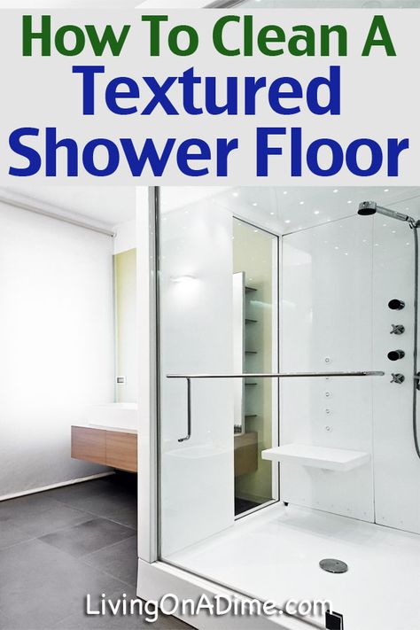 How To Clean A Textured Shower Floor Shower Floor Cleaner, Clean Shower Floor, Living On A Dime, Stall Flooring, Homemade Shower Cleaner, Fiberglass Shower, Floor Stain, Deep Cleaning Tips, Household Cleaning Tips