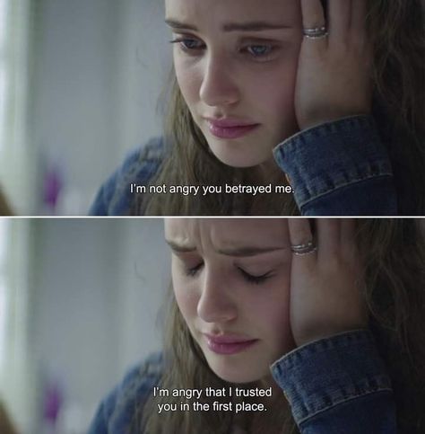 "I’m not angry you betrayed me. I’m angry that I trusted you in the first place." Hannah Baker Memes, 13 Reasons Why Memes, Baker Quotes, 13 Reasons Why Netflix, 13 Reasons Why Reasons, Why Quotes, Reasons Why Quotes, Hannah Baker, Justin Foley