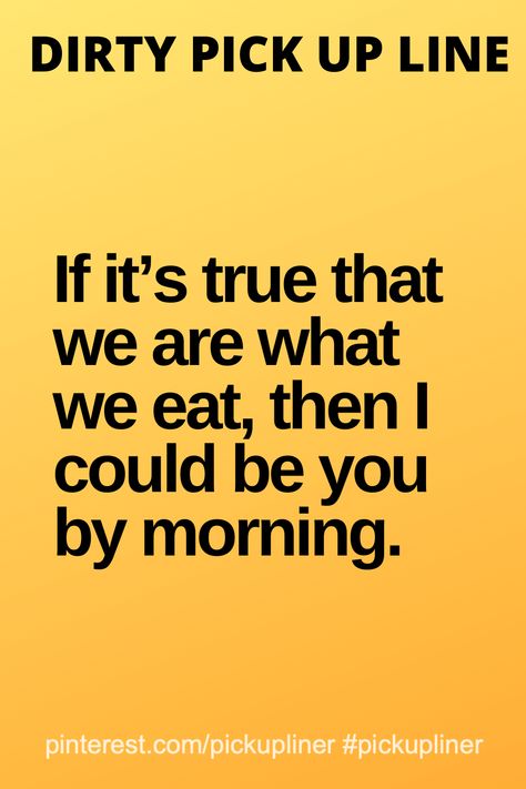 Inappropriate Pickup Lines, Double Meaning Pickup Lines, Dorty Pickup Lines, Romantic Pickup Lines For Him, Sus Pickup Lines, Innapropriate Pick Up Lines, Pickup Lines Flirty For Her, Bad Pickup Lines Dirty, Wholesome Pickup Lines