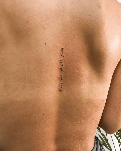 This Too Shall Pass Back Tattoo, This Too Shall Pass Spine Tattoo, This Too Shall Pass Quote Tattoo Spine, Everything Passes Tattoo, Live Well Tattoo, All Things Must Pass Tattoo, You Bring Me Home Tattoo, This Shall Too Pass Tattoo, Tattoo This Too Shall Pass Ideas