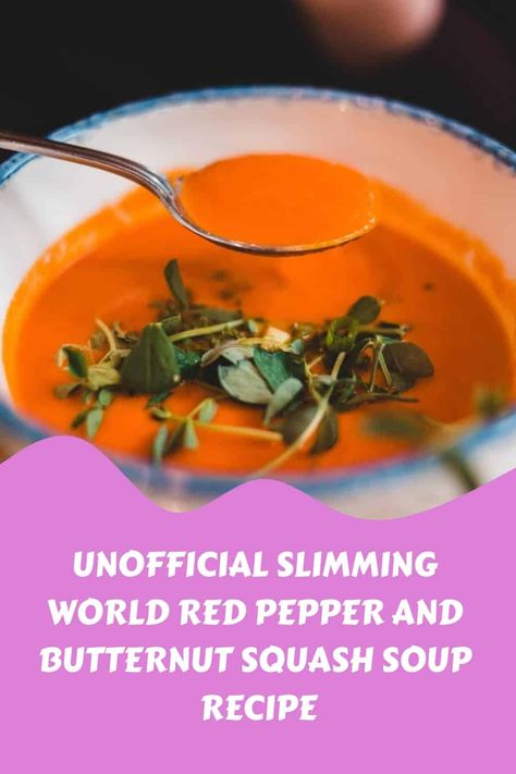 Slimming World red pepper and butternut squash soup recipe Dukan Recipes, Butternut Squash Soup Recipe, Red Pepper Soup, Butternut Squash Recipes Soup, Squash Soup Recipe, Multi Cooker, Roasted Red Pepper, Stuffed Pepper Soup, Squash Soup