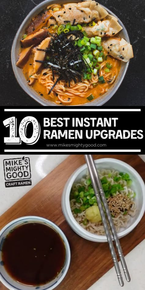 Graphic of 10 Best Instant Ramen Upgrades using Mike's Mighty Good ramen. Top Ramen Recipes, Ramen Noodle Recipes Soup, Ramen Dinner, Ramen Seasoning, Ramen Hacks, Ramen Toppings, Ramen Recipes Easy, Good Craft, Top Ramen