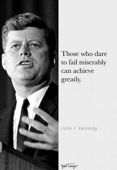 “Those who dare to fail miserably can achieve greatly.” — John F Kennedy #historicalquotes #quotes #famousquotes #leaders #inspirationalquotes #inspiringquotes #famousleaders  #YourTango | Follow us on Pinterest: www.pinterest.com/yourtango Famous Historical Quotes, 30 Quotes, Famous Quotes About Life, Relationship Topics, Quotes Famous, Historical Quotes, Eleanor Roosevelt, Life Quotes Love, Winston Churchill