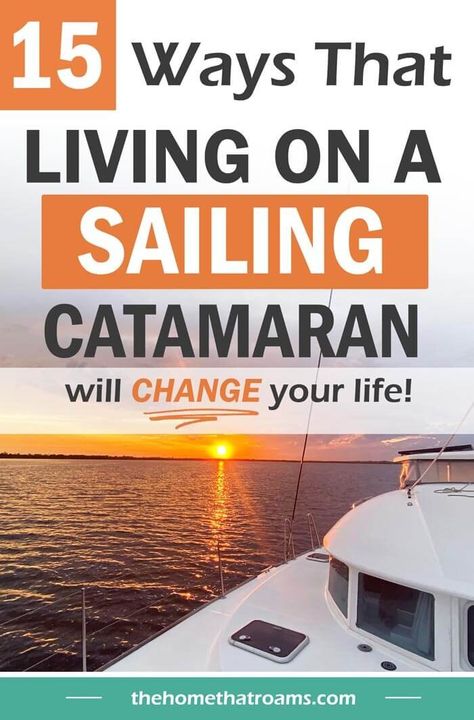 15 Things that Change When You Live on a Catamaran — The Home That Roams Catamaran Living, Liveaboard Sailboat, Liveaboard Boats, Boat House Interior, Everyday Habits, Sailboat Living, Living On A Boat, Off Grid Cabin, Boat Safety