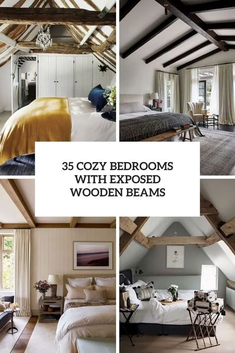 35 Cozy Bedrooms With Exposed Wooden Beams - Shelterness Exposed Beams Bedroom, Neutral Upholstered Bed, High Ceiling Bedroom, Cozy Attic Bedroom, Minimal Bedrooms, Vaulted Ceiling Bedroom, Faux Ceiling Beams, Vintage Farmhouse Bedroom, Modern Coastal Bedroom