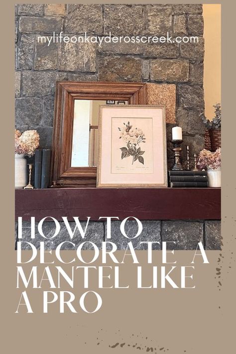 7 Styling Tips to Decorate a Mantel Like a Pro (& Photo Inspiration!) - Life on Kaydeross Creek Year Round Mantle Decor, Mantle Decorating Ideas Fireplace, Modern Mantel Decor, Mantle Decor Modern, How To Decorate A Fireplace Mantel, Styling A Mantle, Country Mantle Decor, Stone Fireplace Decor, Modern Fireplace Mantels