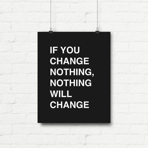 Change Typography, Inspiration Poster, Nothing Changes, Family Command Center, Print Typography, Typography Wall, Wall Decor Quotes, Motivational Prints, Art Typography