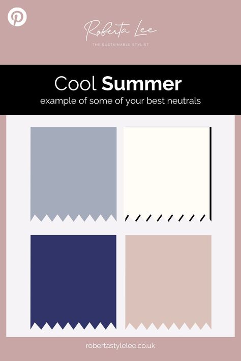 Cool Summer: Colour Analysis Guide | Roberta Lee - The Sustainable Stylist Summer Colour Analysis, Color Analysis Summer, Summer Skin Tone, Cool Brown Hair, Cool Summer Palette, Neutral Pallet, Soft Summer Color Palette, Dark Summer, Soft Summer Colors