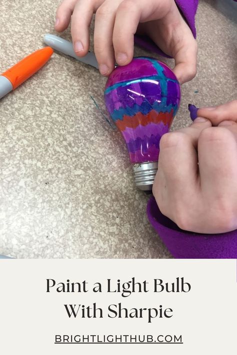 Paint a Light Bulb With Sharpie Paint Light Bulbs, Painted Light Bulbs, Inside House, Sharpie Markers, Simple Diy, Led Color, Light Bulbs, To Color, Led Light