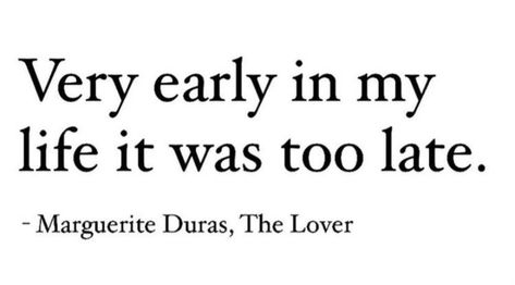 Marguerite Duras, Twisted Fate, Quotes And Notes, Golden Rule, Aesthetic Words, Meaningful Words, Pretty Quotes, Thoughts Quotes, Meaningful Quotes