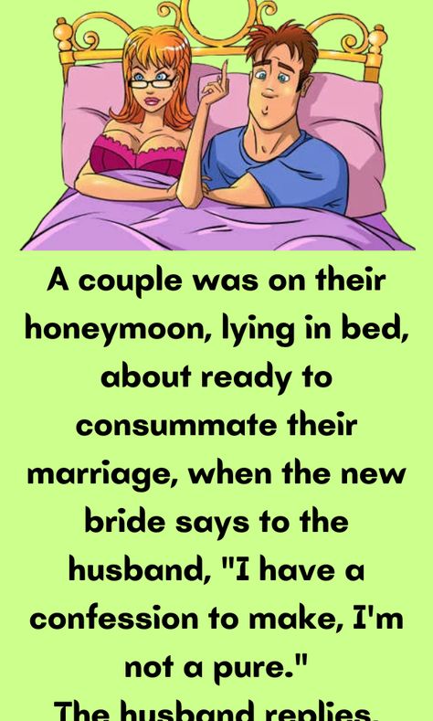 A couple was on their honeymoon, lying in bed, about ready to consummate their marriage Girlfriend Jokes, Husband Jokes, Couples Jokes, Women Jokes, Dirty Jokes Funny, Daily Jokes, Wife Jokes, Trending Topic, Clean Jokes