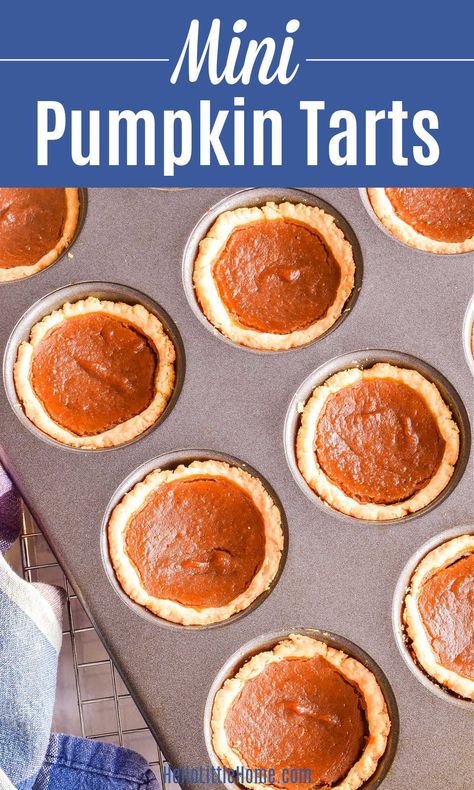 Looking for Pumpkin Dessert Ideas? You’ll LOVE this Mini Pumpkin Tarts recipe! Learn how to make the BEST Pumpkin Pie Tarts from scratch using simple ingredients. These Pumpkin Tartlets are quick and easy to make, and they have a creamy filling with scrumptious Pumpkin Spice flavor and a simple Cream Cheese Pastry Crust. Serve these Mini Pumpkin Pies for Thanksgiving, Halloween, or any fall occasion! Your guests will love these cute Individual Desserts made in muffin tins! | Hello Little Home Muffin Tin Pumpkin Pie Recipe, Pumpkin Tarts Easy, Pumpkin Pies Mini, Pumpkin Tassies Recipe, Mini Pumpkin Tarts Recipe, Pumpkin Pie Tarts Recipe, Pumpkin Pie Tartlets, Small Pumpkin Pie Recipe, Pumpkin Pie Tarts Mini