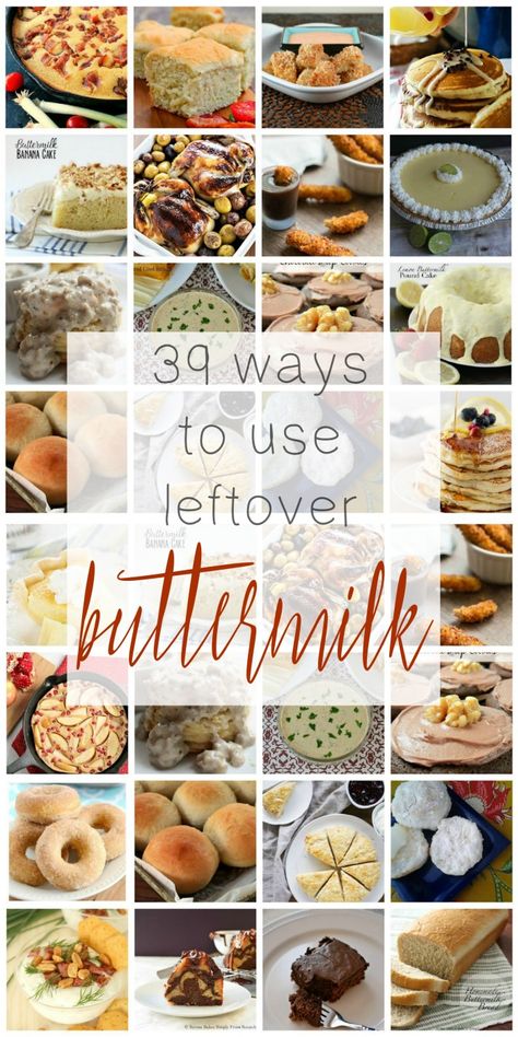 39 Ways to Use Leftover Buttermilk! Buttermilk Uses Food, What Do You Use Buttermilk For, What To Use Buttermilk In, Buttermilk Meals, How To Use Buttermilk Recipes For, Cooking With Buttermilk Recipes, Recipe That Uses Buttermilk, Desserts With Buttermilk In Them, Things To Bake With Buttermilk