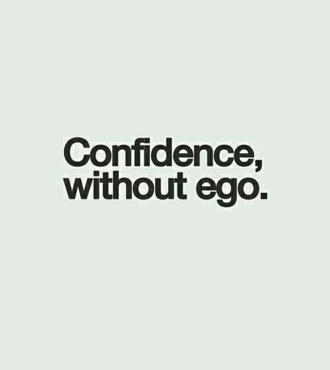 Confudence without ego No Ego, Wonder Quotes, Favorite Words, Psych, Daily Quotes, Spiritual Quotes, Mantra, Inspirational Words, Words Quotes