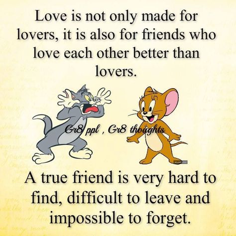 Friendship love. Tom And Jerry Quotes, Quotes Loyalty, Special Friendship Quotes, Quotes Distance, Friend Love Quotes, True Friends Quotes, Bestest Friend Quotes, Bff Quotes Funny, Best Friendship Quotes